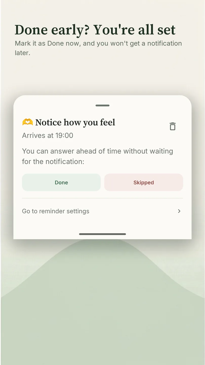 &laquo;Done early? You are all set&raquo;: a reminder card with the buttons Done and Skipped before the notification arrives